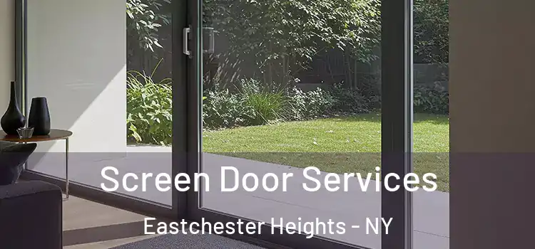 Screen Door Services Eastchester Heights - NY