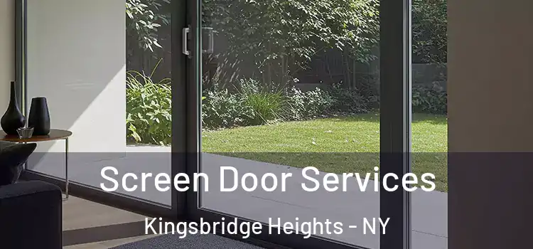 Screen Door Services Kingsbridge Heights - NY