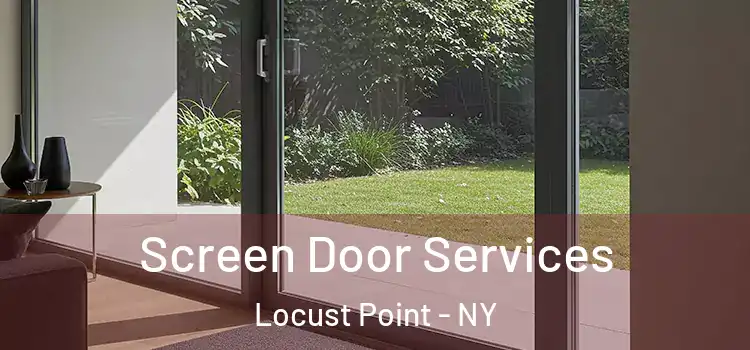 Screen Door Services Locust Point - NY