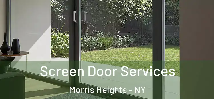  Screen Door Services Morris Heights - NY