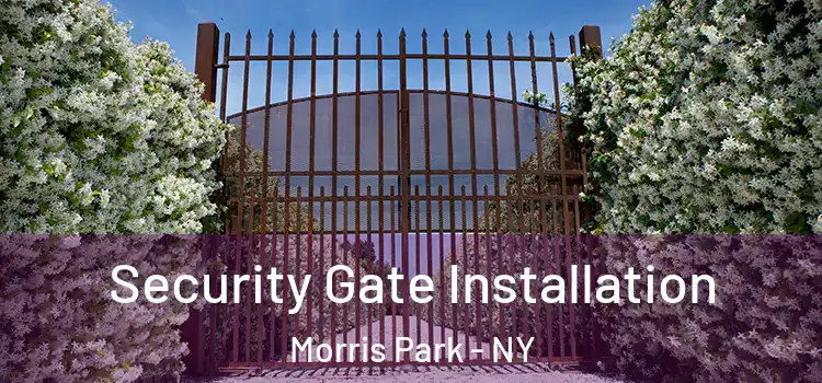  Security Gate Installation Morris Park - NY