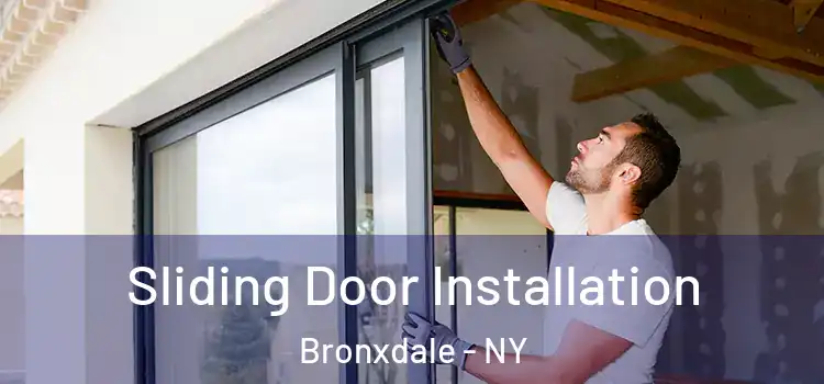 Sliding Door Installation Bronxdale - NY