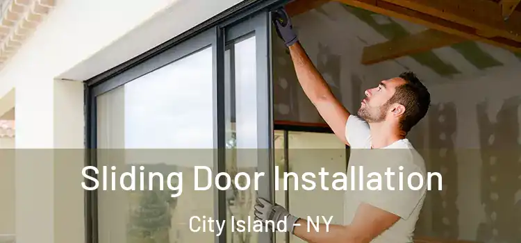  Sliding Door Installation City Island - NY