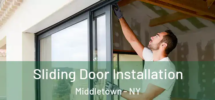 Sliding Door Installation Middletown - NY