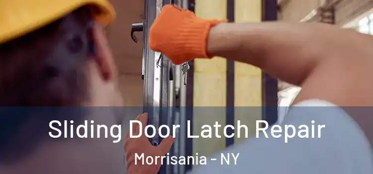 Sliding Door Latch Repair Morrisania - NY