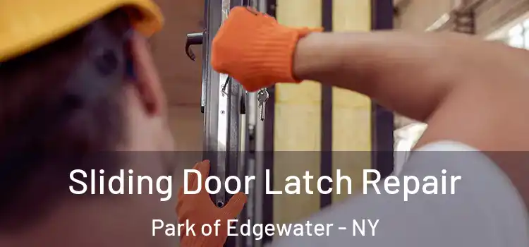 Sliding Door Latch Repair Park of Edgewater - NY