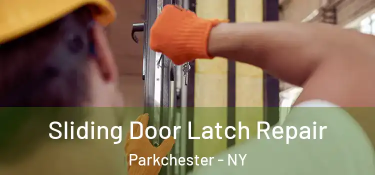  Sliding Door Latch Repair Parkchester - NY