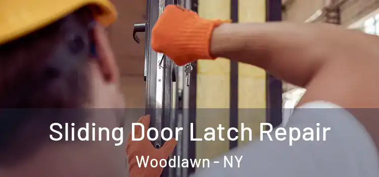 Sliding Door Latch Repair Woodlawn - NY