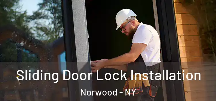 Sliding Door Lock Installation Norwood - NY