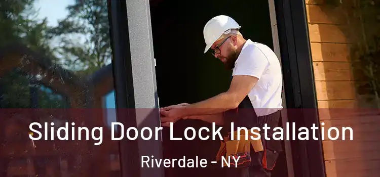 Sliding Door Lock Installation Riverdale - NY
