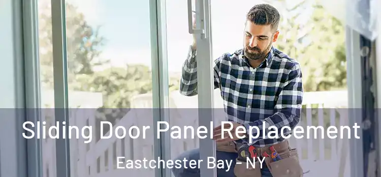  Sliding Door Panel Replacement Eastchester Bay - NY