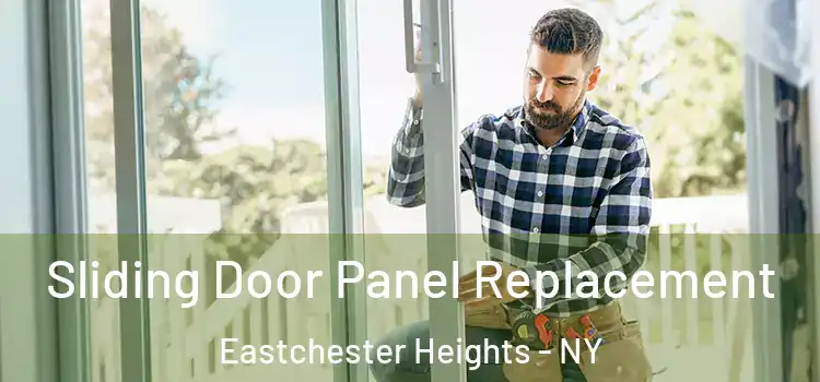  Sliding Door Panel Replacement Eastchester Heights - NY