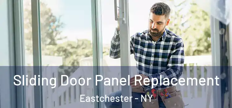  Sliding Door Panel Replacement Eastchester - NY