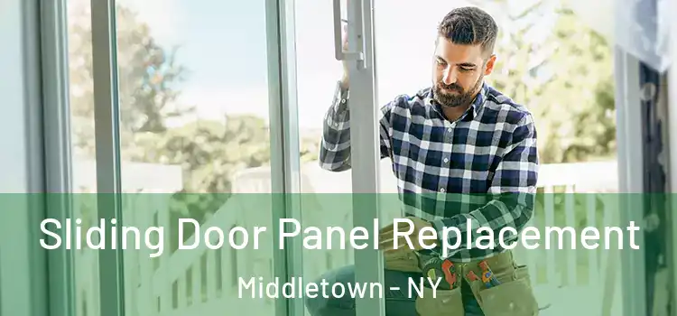  Sliding Door Panel Replacement Middletown - NY