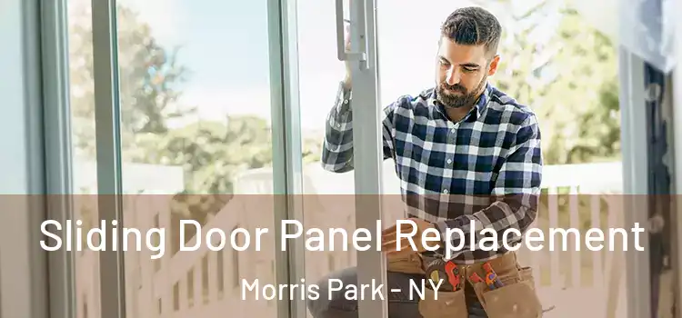  Sliding Door Panel Replacement Morris Park - NY