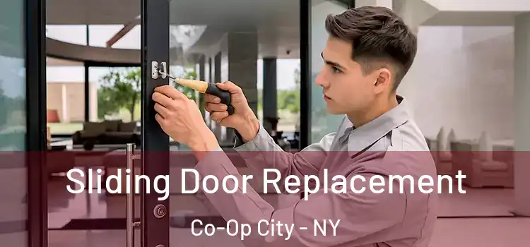 Sliding Door Replacement Co-Op City - NY