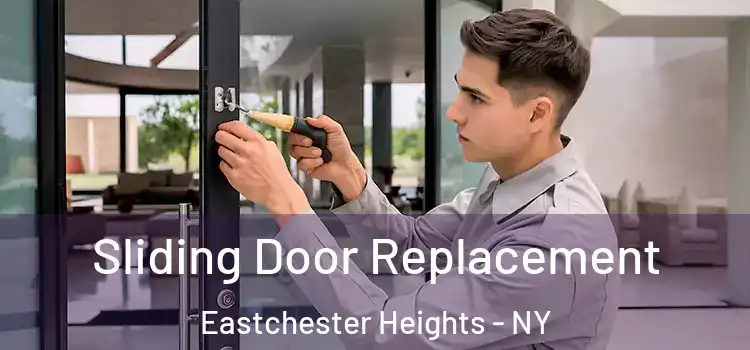  Sliding Door Replacement Eastchester Heights - NY
