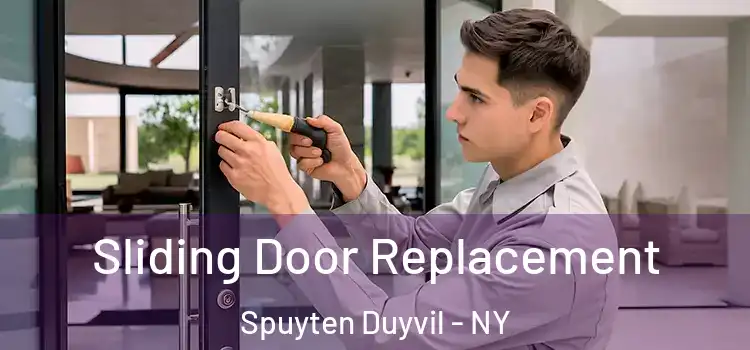 Sliding Door Replacement Spuyten Duyvil - NY