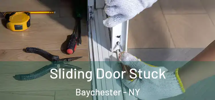 Sliding Door Stuck Baychester - NY