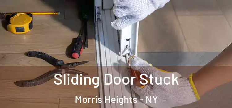 Sliding Door Stuck Morris Heights - NY