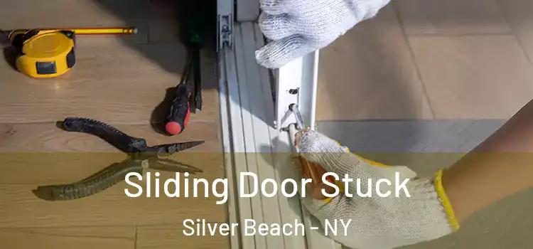 Sliding Door Stuck Silver Beach - NY