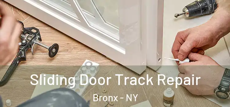 Sliding Door Track Repair Bronx - NY