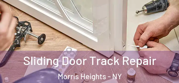 Sliding Door Track Repair Morris Heights - NY