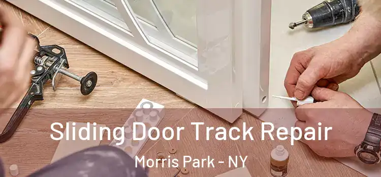  Sliding Door Track Repair Morris Park - NY