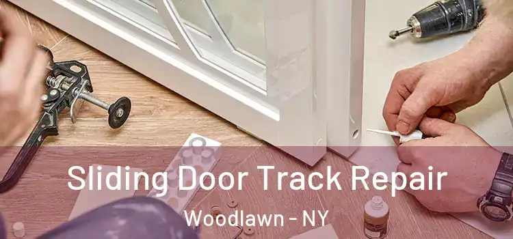  Sliding Door Track Repair Woodlawn - NY