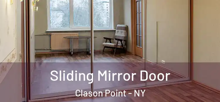  Sliding Mirror Door Clason Point - NY