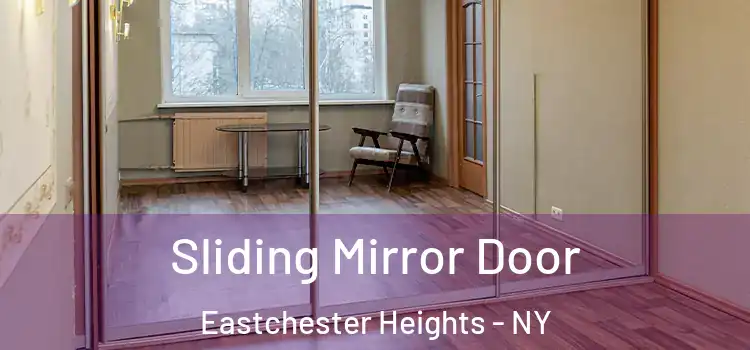  Sliding Mirror Door Eastchester Heights - NY
