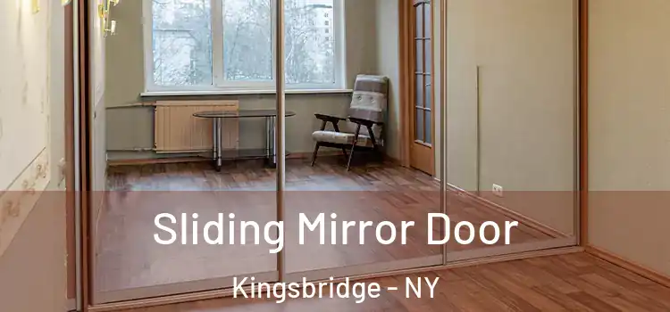  Sliding Mirror Door Kingsbridge - NY
