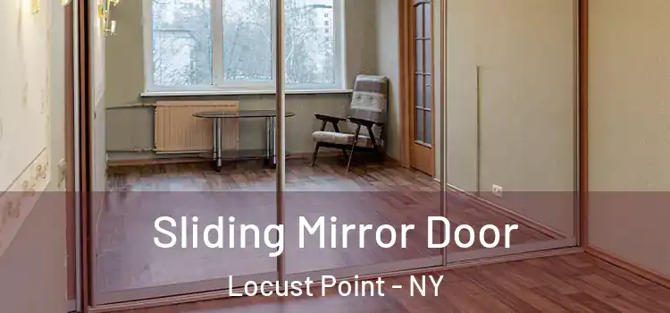  Sliding Mirror Door Locust Point - NY