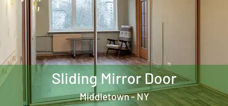  Sliding Mirror Door Middletown - NY