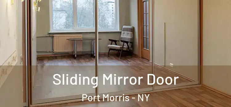  Sliding Mirror Door Port Morris - NY