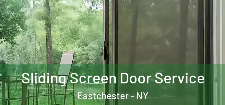  Sliding Screen Door Service Eastchester - NY