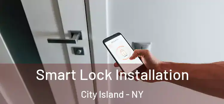 Smart Lock Installation City Island - NY