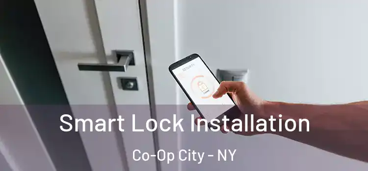 Smart Lock Installation Co-Op City - NY