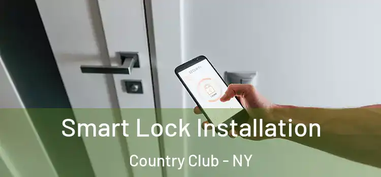Smart Lock Installation Country Club - NY
