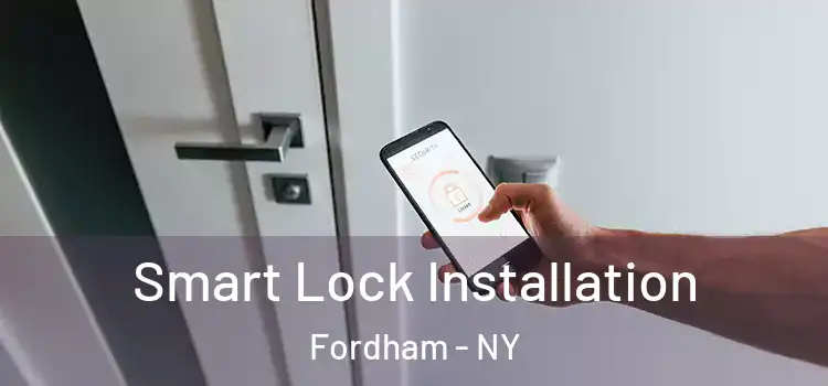  Smart Lock Installation Fordham - NY
