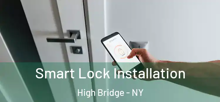  Smart Lock Installation High Bridge - NY