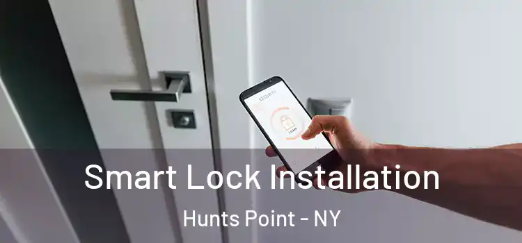 Smart Lock Installation Hunts Point - NY