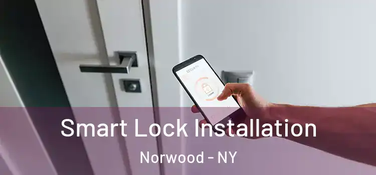  Smart Lock Installation Norwood - NY
