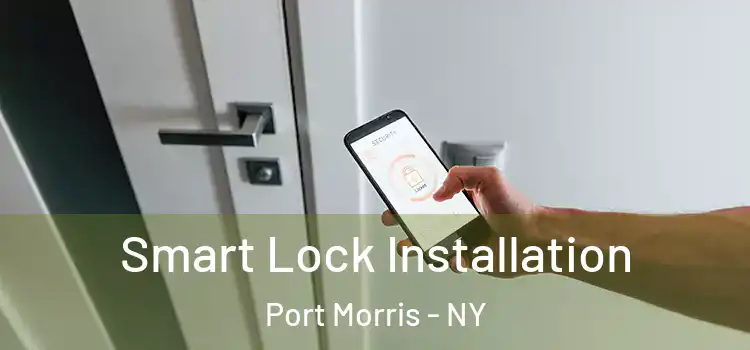  Smart Lock Installation Port Morris - NY