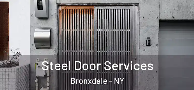 Steel Door Services Bronxdale - NY