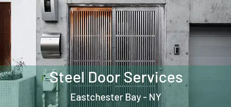 Steel Door Services Eastchester Bay - NY