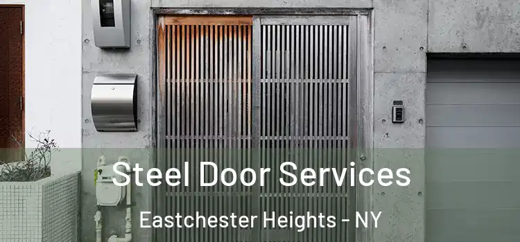 Steel Door Services Eastchester Heights - NY