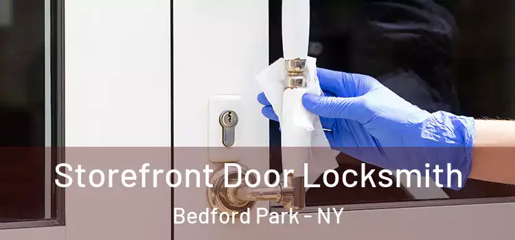 Storefront Door Locksmith Bedford Park - NY
