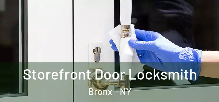 Storefront Door Locksmith Bronx - NY