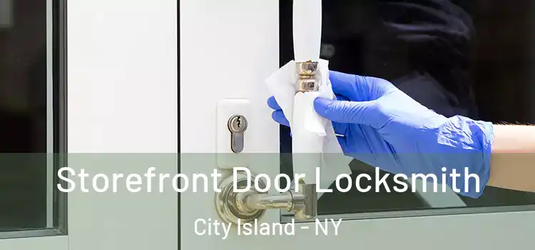 Storefront Door Locksmith City Island - NY
